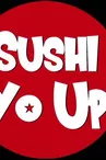 Sushi Yo Up